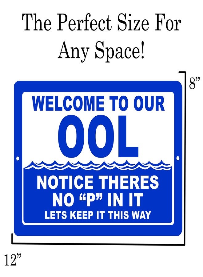 DAJDC Funny Swimming Pool Sign Metal Tin Sign Indoor Outdoor No P Pee in Pool OOL Swim Sarcastic Joke For Fence - Image 3